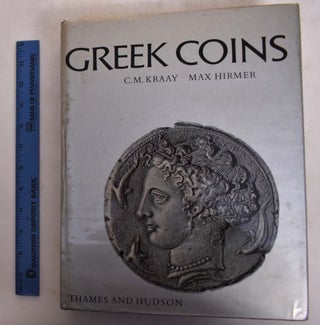 Item #129340 Greek Coins. C. M. Kraay, Max Hirmer