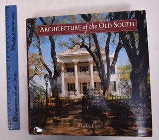 Item #129351 Architecture of the Old South. Mills Lane