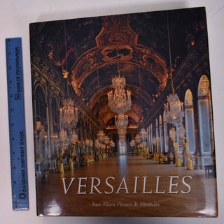 Item #129389 Versailles. Jean-Marie Perouse De Montclos, Robert Polidori
