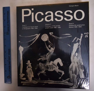Item #12956 Pablo Picasso: Tome II, Catalogue de l'oeuvre grave et lithographie, 1966-1969 /...