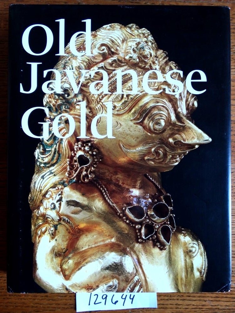 Item #129644 Old Javanese Gold: The Hunter Thompson Collection at the Yale University Art Gallery. John Miksic.
