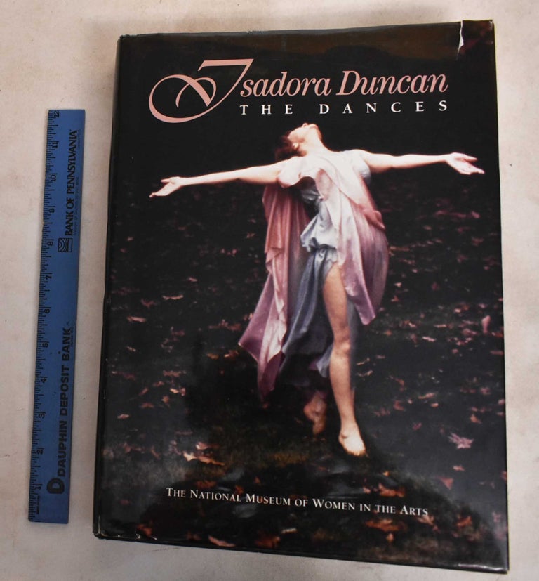 Item #129741 Isadora Duncan: The Dances. Nadia Chilkovsky Nahumck.