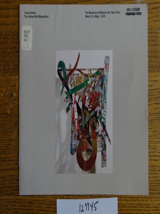 Item #129945 Frank Stella: The Indian Bird Maquettes. William Rubin