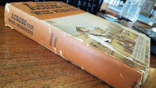 Across The Wide Missouri, With An Account of The Discovery of The Miller Collection by Mae Reed Porter (Original edition)