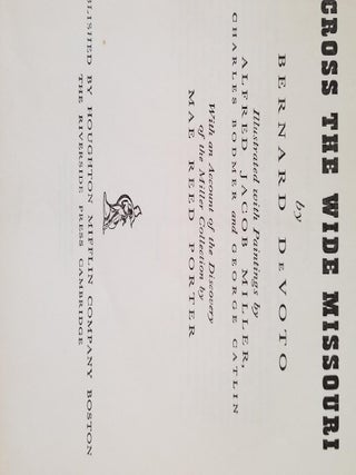 Across The Wide Missouri, With An Account of The Discovery of The Miller Collection by Mae Reed Porter (Original edition)