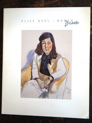 Item #130019 Alice Neel: Women Drawn. Denise Bauer, Elizabeth Hartley Neel, Ginny Neel