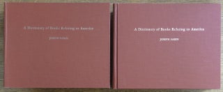 Item #130137 A Dictionary of Books Relating to America, from its discovery to the present time....