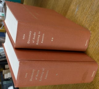A Dictionary of Books Relating to America, from its discovery to the present time. (2 Vol. set)