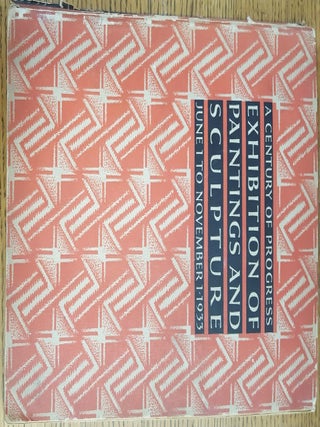 Item #1301 Catalogue of A Century of Progress Exhibition of Paintings and Sculpture, Lent From...