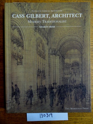 Item #130319 Cass Gilbert, Architect: Modern traditionalist; (Series: Sources of American...