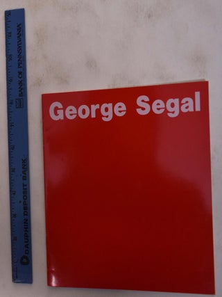 Item #130555 George Segal: Menschen im Environment 1963-1972. George Segal, Henry Geldzahler,...