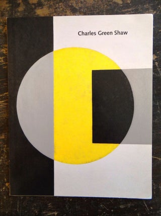 Item #130577 Impact, Movement, and Simplification: Paintings by Charles Green Shaw, 1966-70. Lisa...