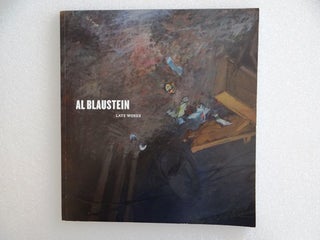 Item #130632 Al Blaustein: Late Works. Dore Ashton, Barbara Bergeron