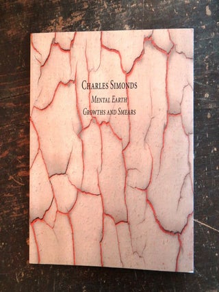 Item #130648 Charles Simonds: Mental Earth, Growth and Smears. Arthur C. Danto