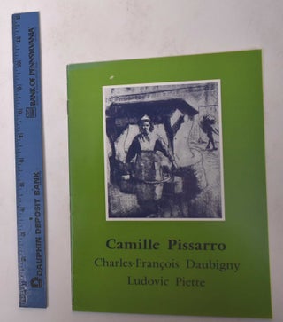 Item #13113 Camille Pissarro, Charles Francoise Daubigny, Ludovic Piette. Edda Mailet, Catherine...