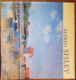 Item #131191 Alfred Sisley: Retrospective. Senzoku Nobuyuki, Christopher Lloyd