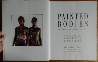 Painted Bodies by Forty-Five Chilean Artists. Photographs by Roberto Edwards