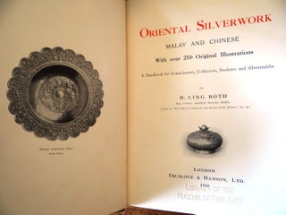 Oriental silverwork, Malay and Chinese, with over 250 original illustrations: A handbook for connoisseurs, collectors, students and silversmiths