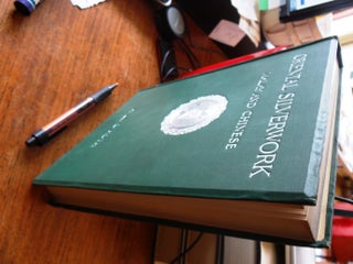 Oriental silverwork, Malay and Chinese, with over 250 original illustrations: A handbook for connoisseurs, collectors, students and silversmiths