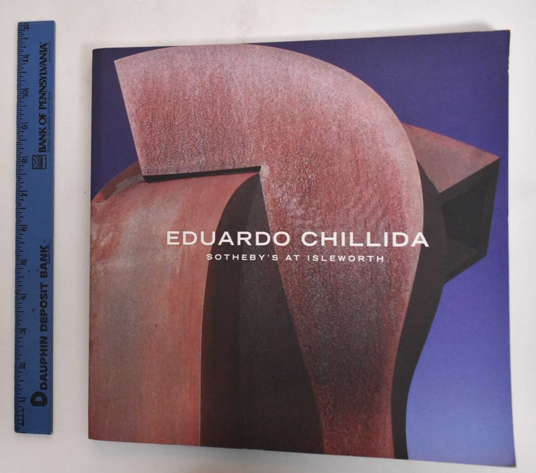 Item #131665 Eduardo Chillida: Sotheby's at Isleworth, A Private Sale Offering. Eduardo Chillida.