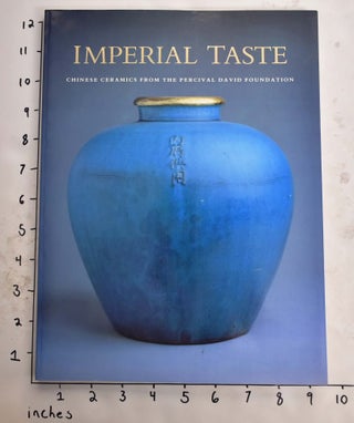 Item #132597 Imperial Taste: Chinese Ceramics from the Percival David Foundation. Percival David...