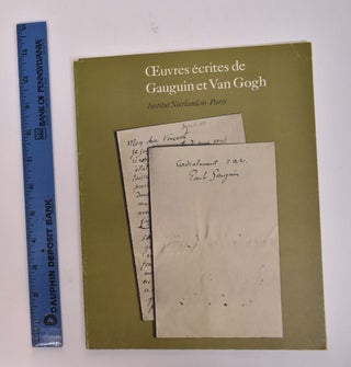 Item #132764 Oeuvres Ecrites de Gauguin et Van Gogh: Collections du Musee National Vincent van...