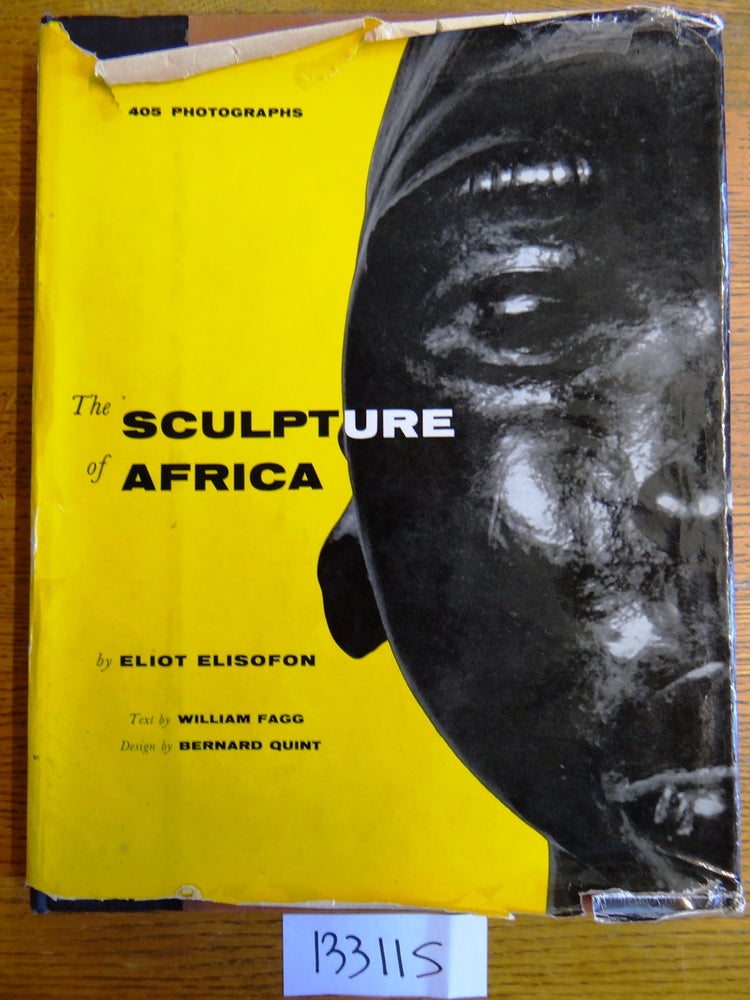 Item #133115 The Sculpture of Africa. Eliot Elisofon, William Fagg.