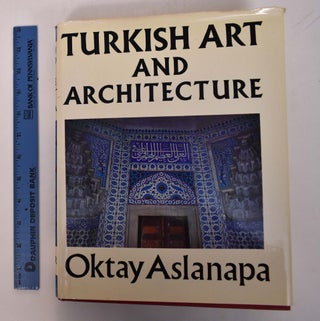 Item #133656 Turkish Art and Architecture. Oktay Aslanapa