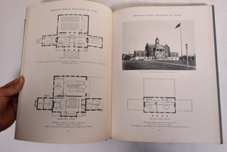 American Public Buildings of Today: City Halls, Court Houses, Municipal Buildings, Fire Stations, Libraries, Museums, Park Buildings