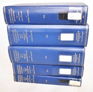 Item #133986 Introduction to the History of Science, Volumes 1-3 in 5 parts. George Sarton