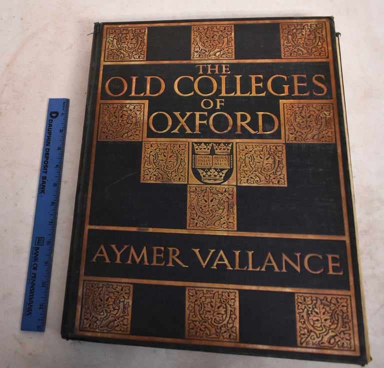 Item #134103 The Old Colleges of Oxford: Their Architectural History Illustrated and Described. Aymer Vallance.