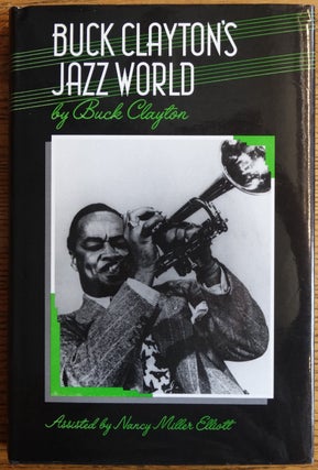 Item #134391 Buck Clayton's Jazz World. Buck Clayton, Nancy Miller Elliott