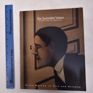 Item #136640 The Surrealist Vision: Europe and the Americas. Nancy Hall-Duncan, Sam Hunter, curators