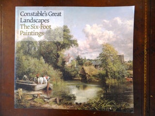 Item #136776 Constable's Great Landscapes: The Six-Foot Paintings