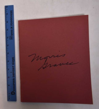 Item #136824 Morris Graves: Vessels of Transformation, 1932-1986. Morris Graves, Alice Bingham,...