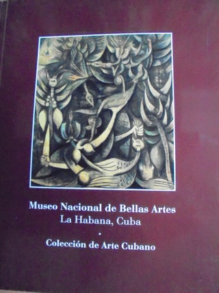 Item #137041 Museo Nacional de Bellas Artes, La Habana, Cuba: Coleccion de arte Cubano. Roberto...