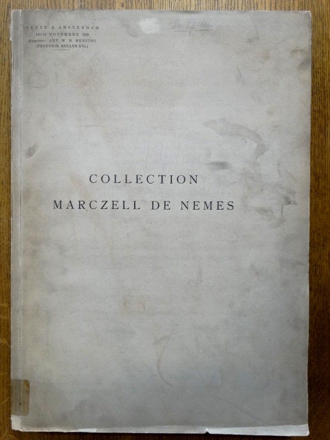 Item #13717 Collection Marczell de Nemes: Tableaux, Tapisseries, Emaux de Limoges, Miniatures sur Velin, Bronzes, Orfevrerie. W. M. Mensing, Lionello Venturi.