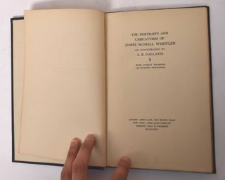 Item #137217 The portraits and caricatures of James McNeill Whistler, An iconography. A. E. Gallatin