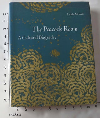 Item #137350 The Peacock Room: A Cultural Biography. Linda Merrill