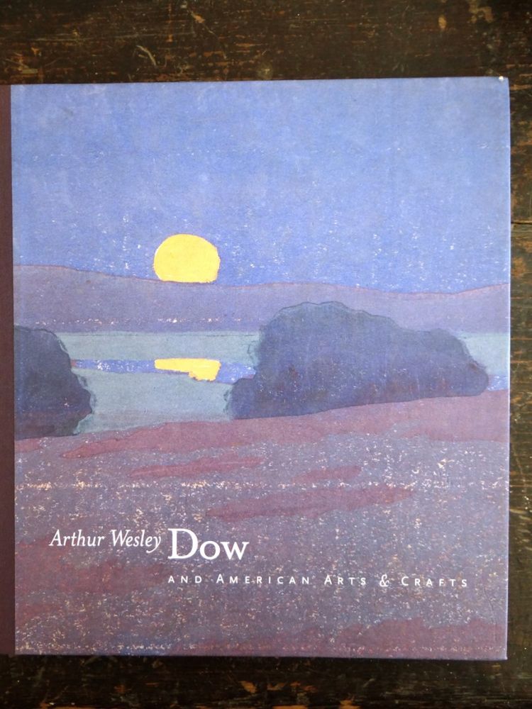 Arthur Wesley Dow and American Arts & Crafts | Nancy E. Green