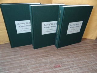 Item #137413 Record of Works by Winslow Homer, Volumes I - III. Lloyd and Goodrich, Abigail Booth...