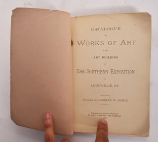 Catalogue of Works of Art in The Art Building of The Southern Exposition, Louisville, KY, Aug. 16 to Oct. 25, 1884