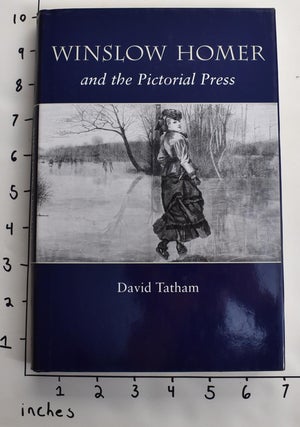 Item #137446 Winslow Homer and the Pictorial Press. David Tatham