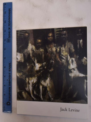 Item #13755 Jack Levine: Commitment & Ambivalence, Paintings and Prints 1960-1975. Avis Berman
