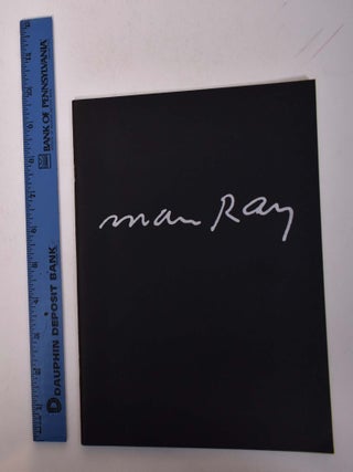 Man Ray: Selections from the Collection of Dennis H. Powers