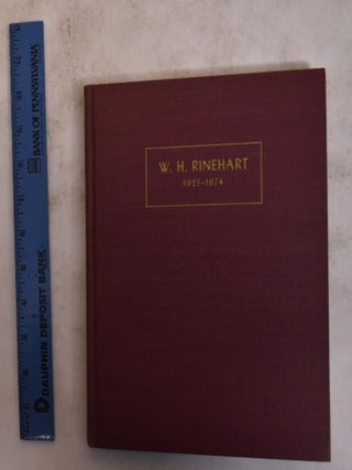 Item #137668 A Catalogue of the Work of William Henry Rinehart, Maryland Sculptor, 1825-1874....