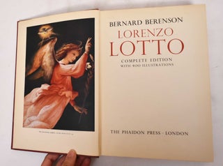 Item #137812 Lorenzo Lotto: Complete Edition with 400 Illustrations. Bernard Berenson