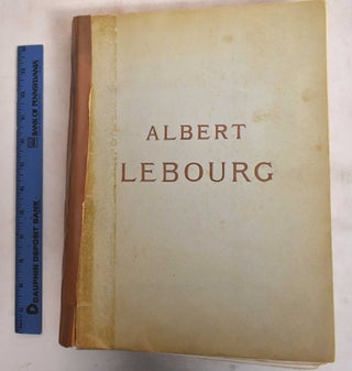 Item #137923 Albert Lebourg. Leonce Benedite