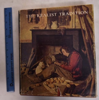 Item #138039 The Realist Tradition: French Painting and Drawing, 1830-1900. Gabriel P. Weisberg
