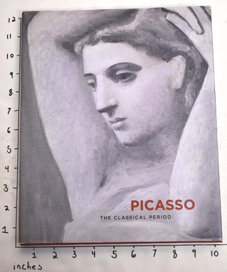 Item #138152 Picasso: The Classical Period. John Richardson
